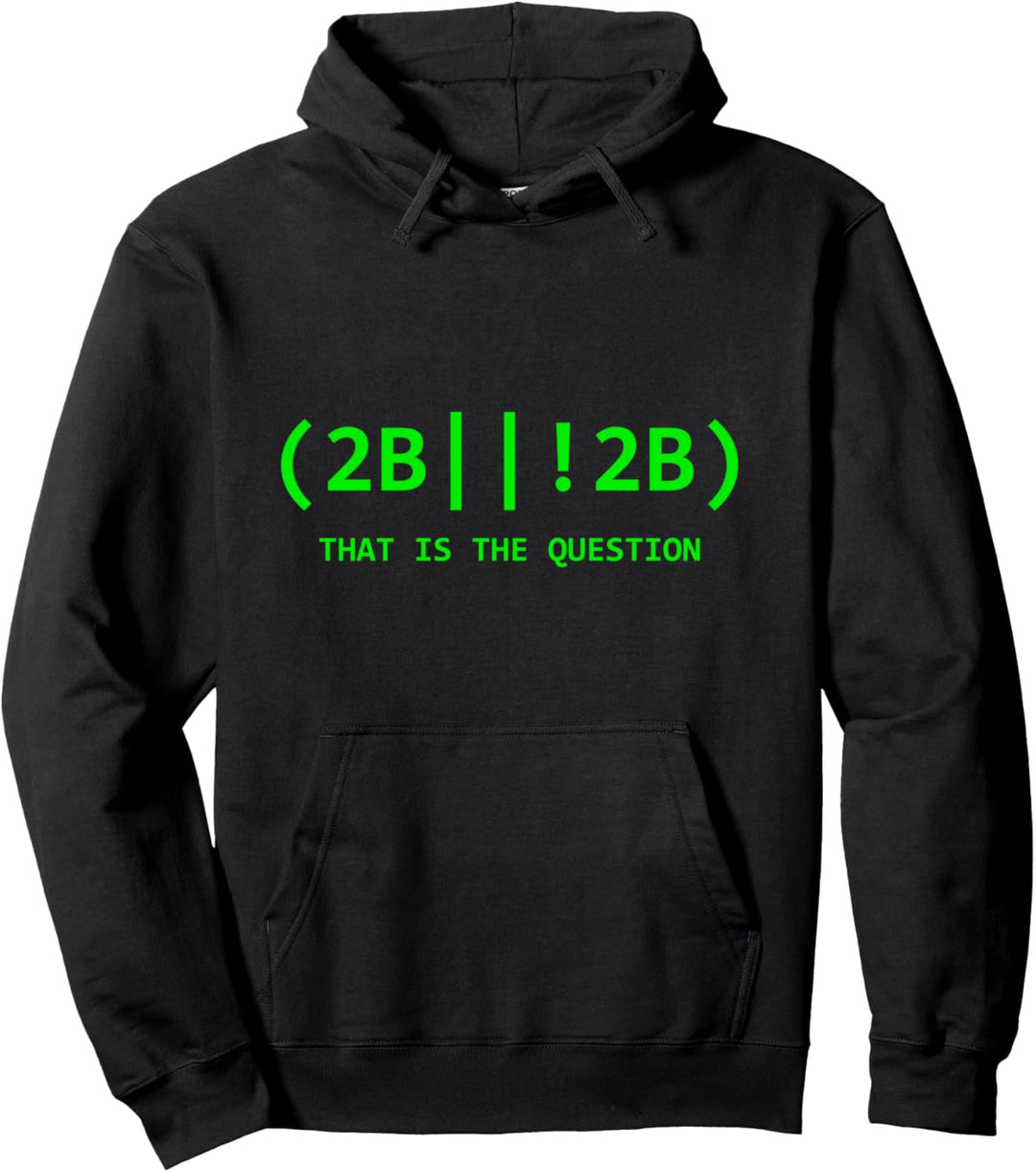 2B Or Not 2B Informatiker Software Entwickelr Pullover Hoodie