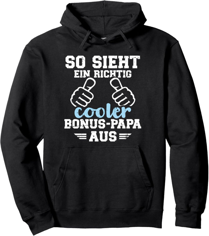 So sieht ein richtig cooler Bonus Papa aus lustiger Spruch Pullover Hoodie