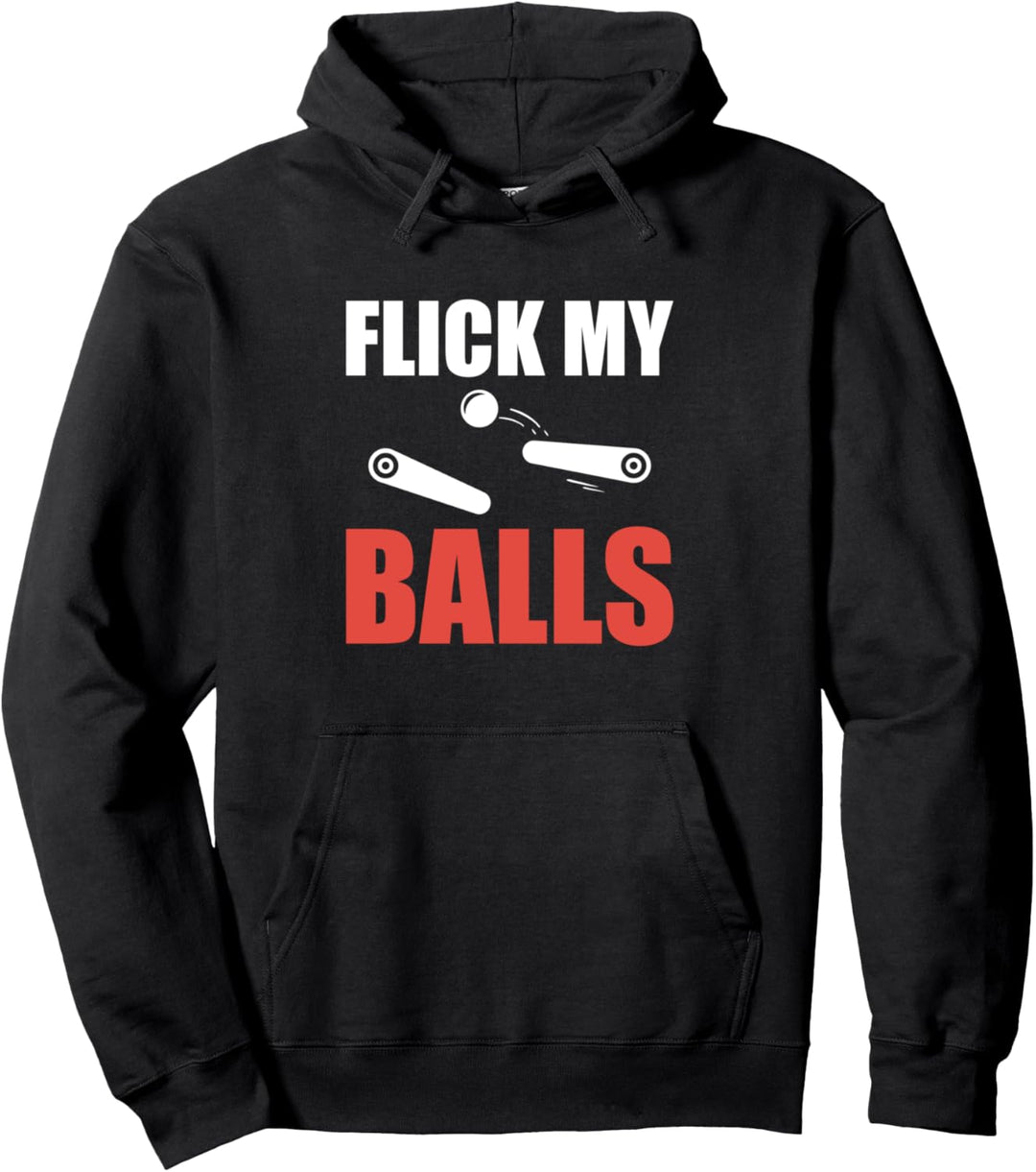 Flick My Balls Pinball Flipperautomat Spieler Pullover Hoodie