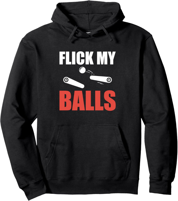 Flick My Balls Pinball Flipperautomat Spieler Pullover Hoodie