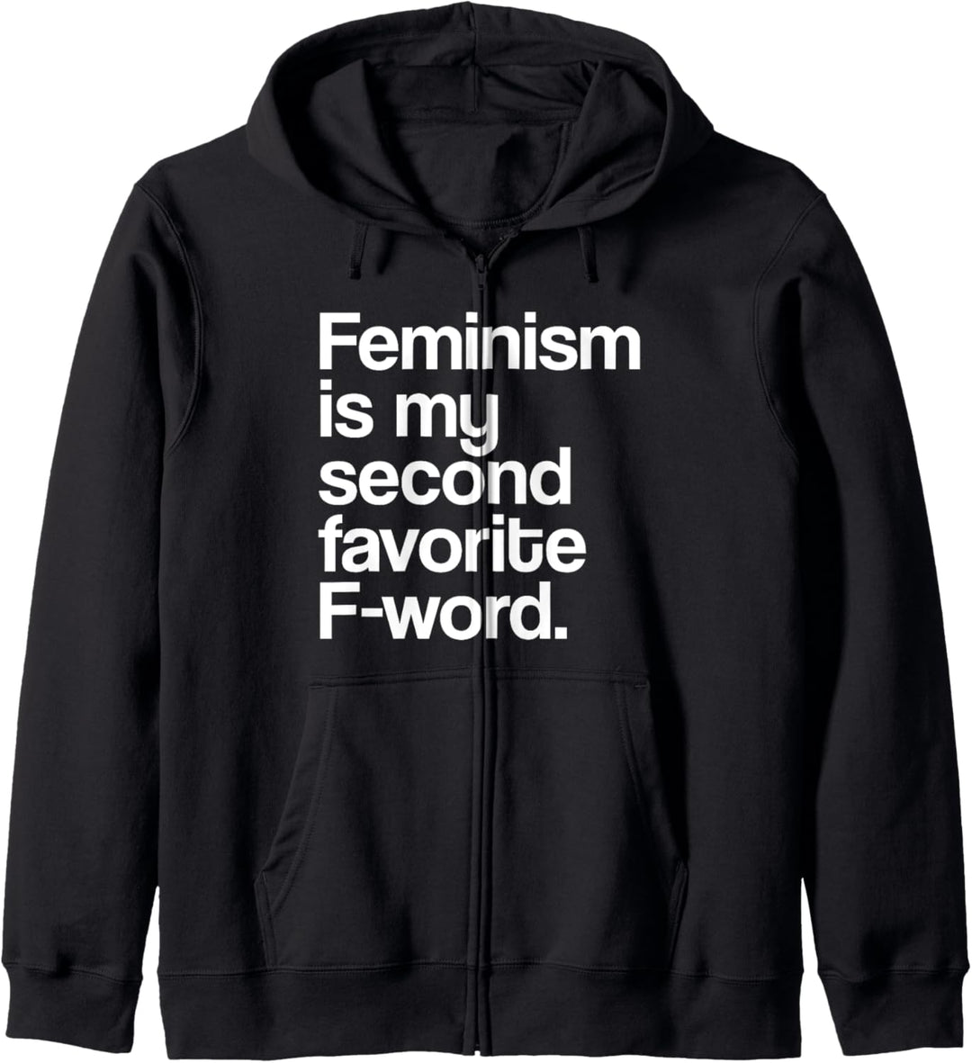Feminism Is My Second Favorite F Word Feminist Kapuzenjacke