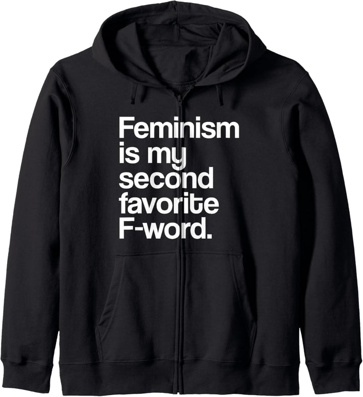 Feminism Is My Second Favorite F Word Feminist Kapuzenjacke