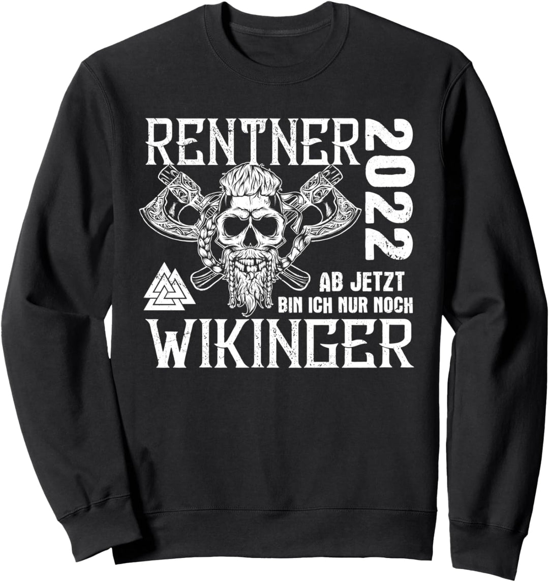 Rentner 2022 Wikinger Viking Herren Männer Rente Sweatshirt
