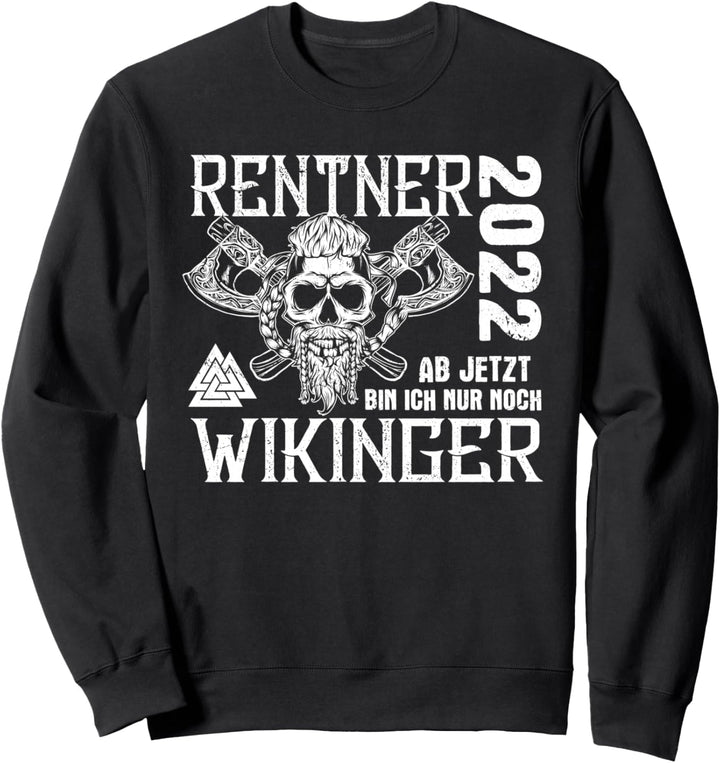 Rentner 2022 Wikinger Viking Herren Männer Rente Sweatshirt