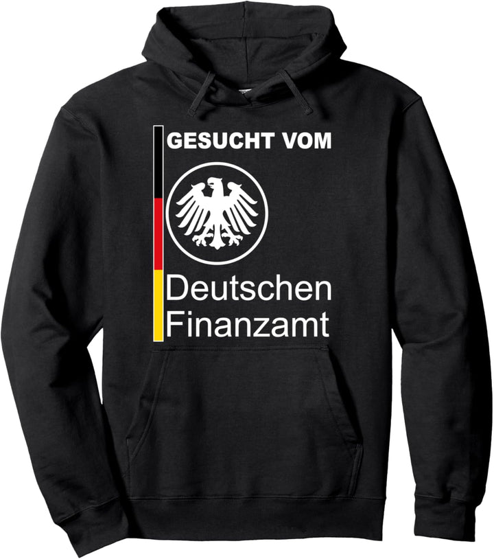 Gesucht vom Deutschen Finanzamt Pullover Hoodie