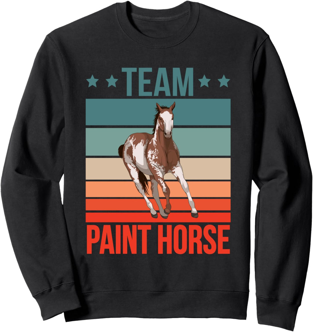 Team Paint Horse Pferde Sachen Reiten Reiter Paint Horse Sweatshirt