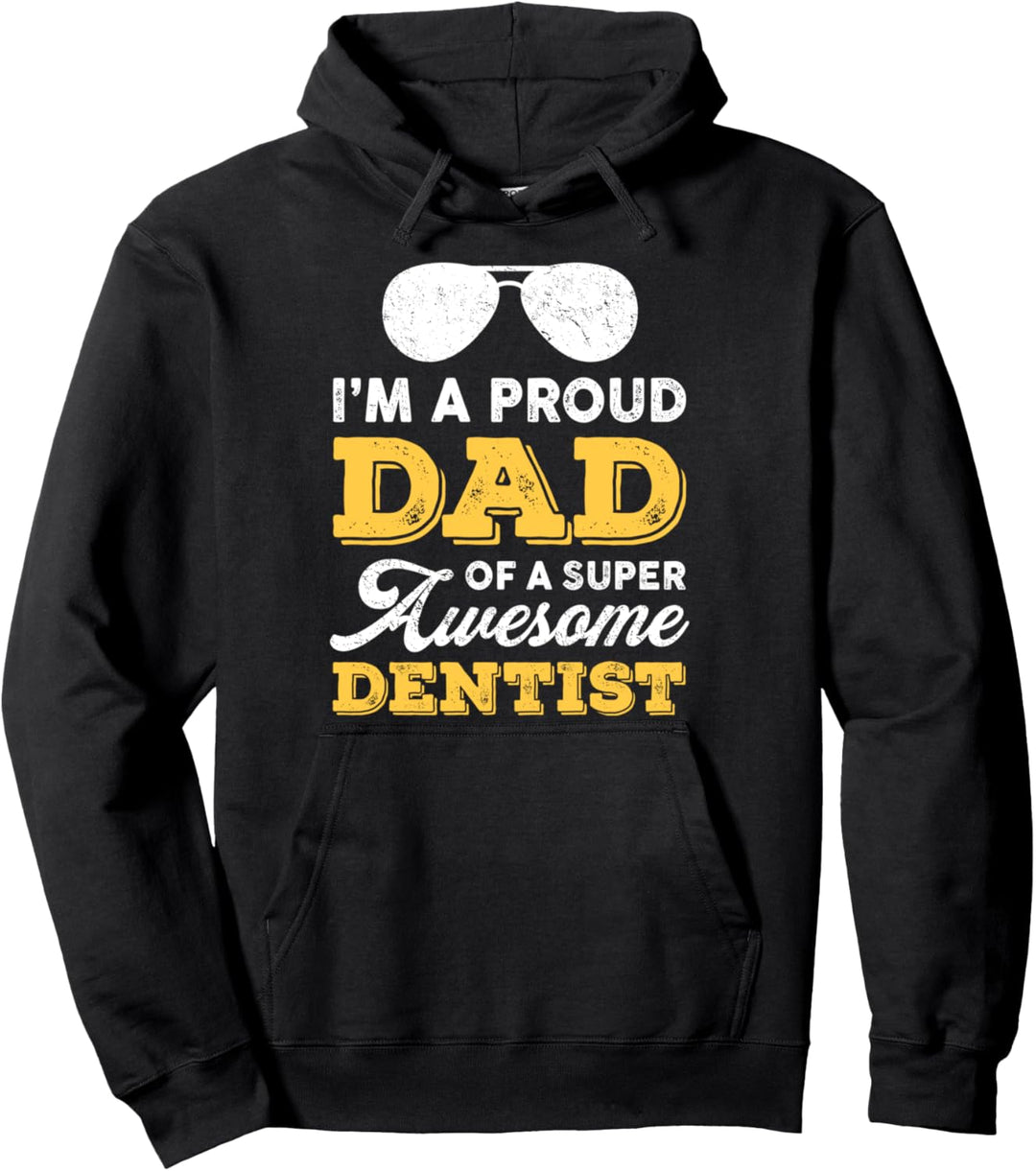 Proud Dad Super Awesome Dentist Dentistry Father's Day Dad Pullover Hoodie