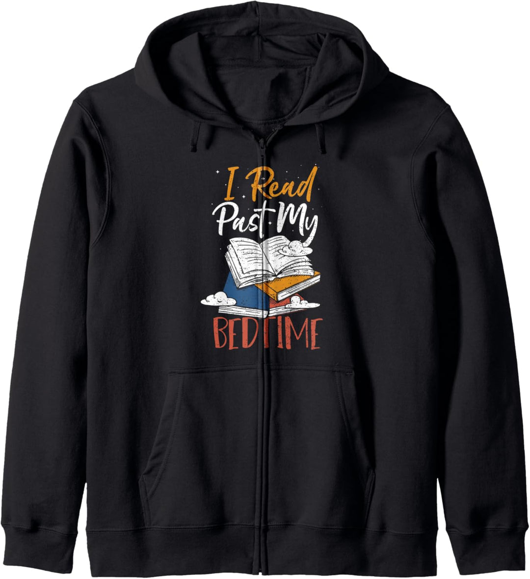 Bettzeit: I Read Past My Bedtime - Lesen Sprüche Kapuzenjacke