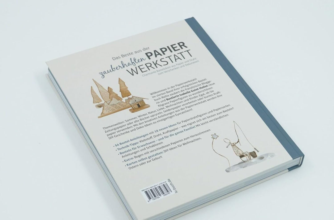 Das Beste aus der zauberhaften Papierwerkstatt: Filigrane Bastelideen aus Papier und Draht. 54 Baste