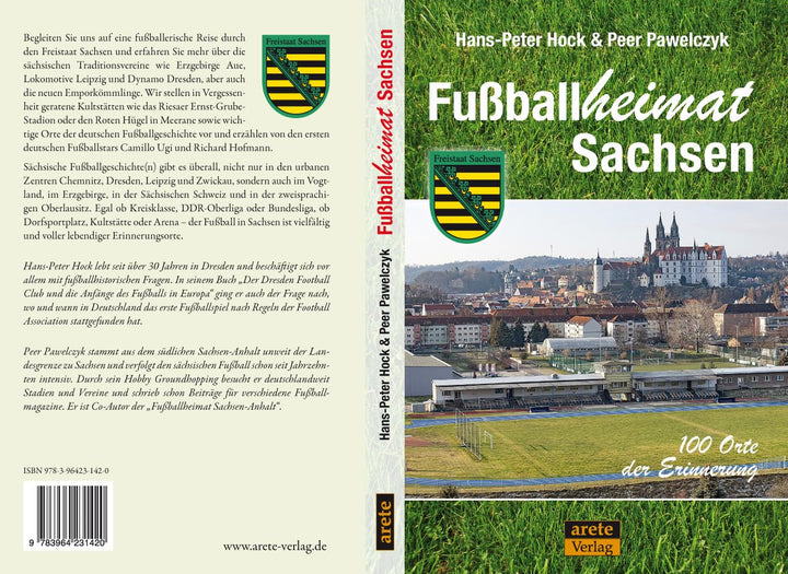 Fussballheimat Sachsen: 100 Orte der Erinnerung. Ein Reiseführer (Fussballheimat: 100 Orte der Erinn