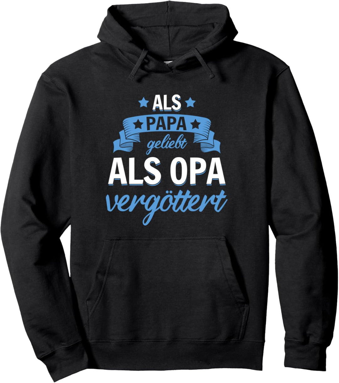 Mann Sohn Opa Vati Vater Als Papa geliebt als Opa vergöttert Pullover Hoodie