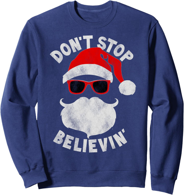 Don't Stop Believing Shades Santa Christmas Sweatshirt