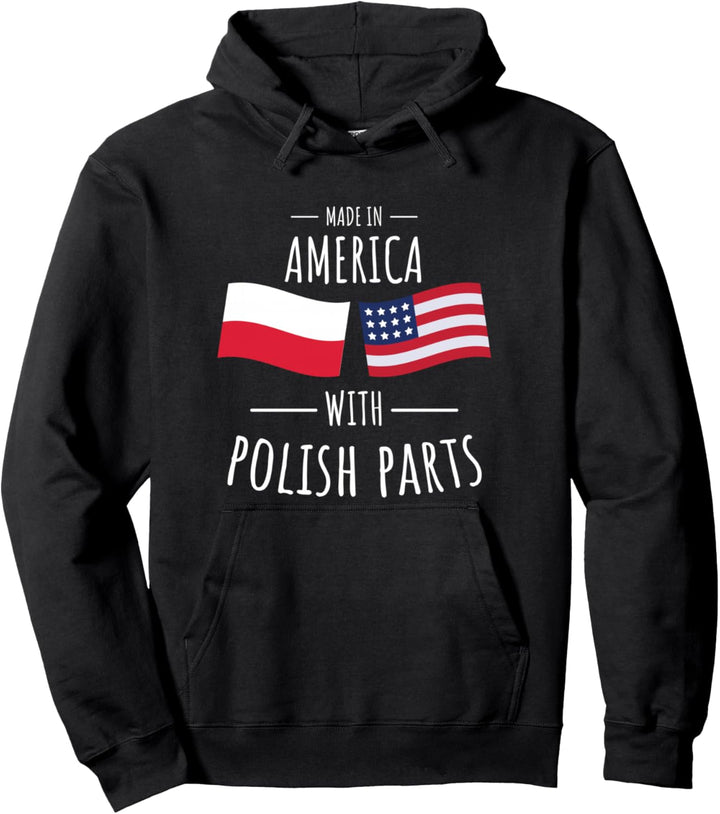 Hergestellt in Amerika mit polnischen Teilen. Pullover Hoodie