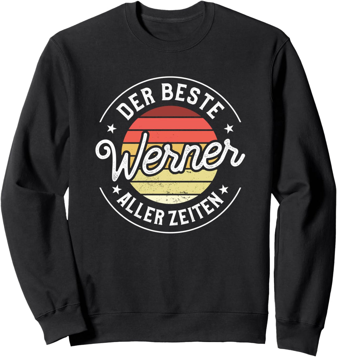 Der beste Werner aller Zeiten Sweatshirt