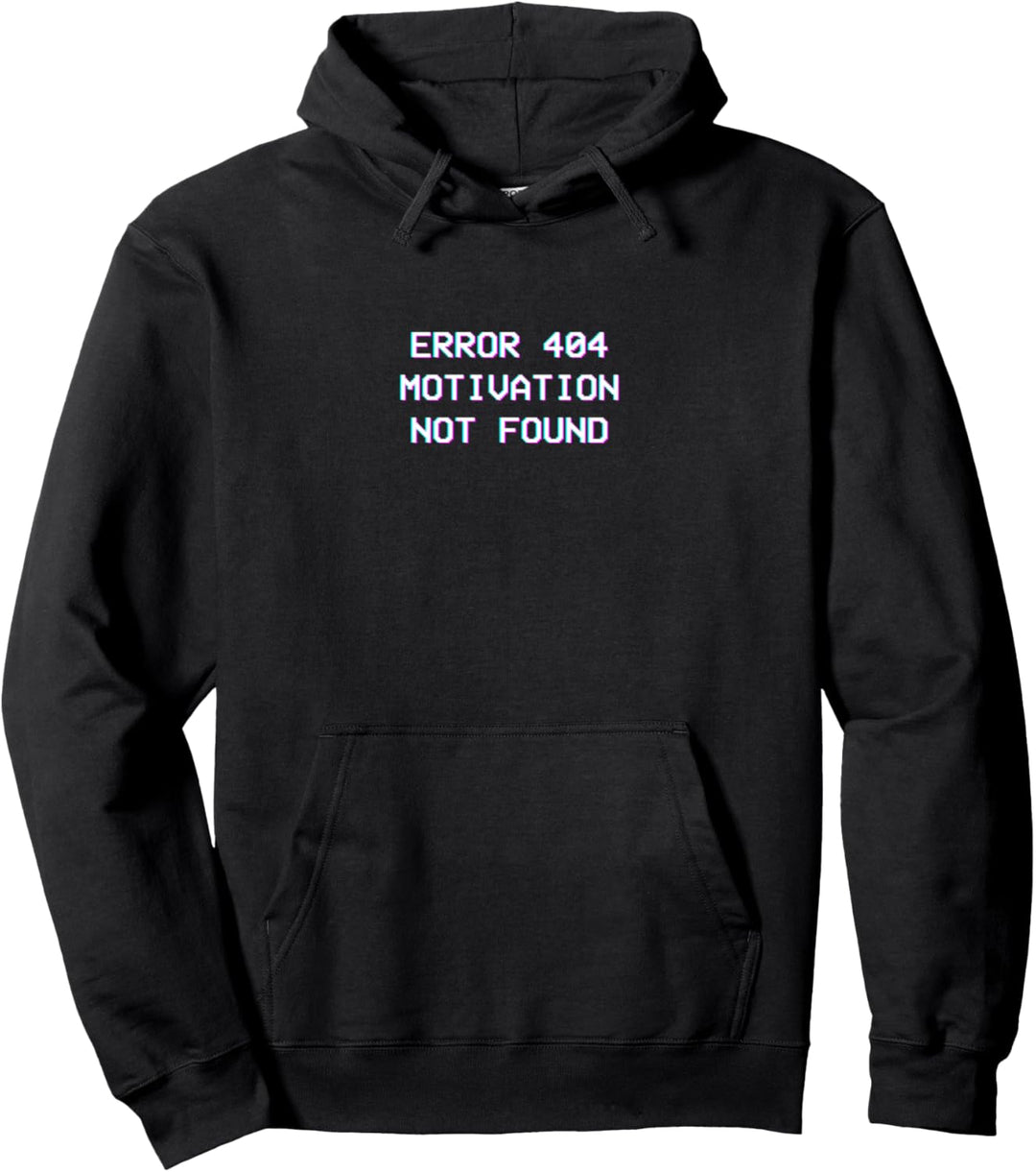 Error 404 Motivation Not Found Retrowave Vaporwave Glitch Pullover Hoodie