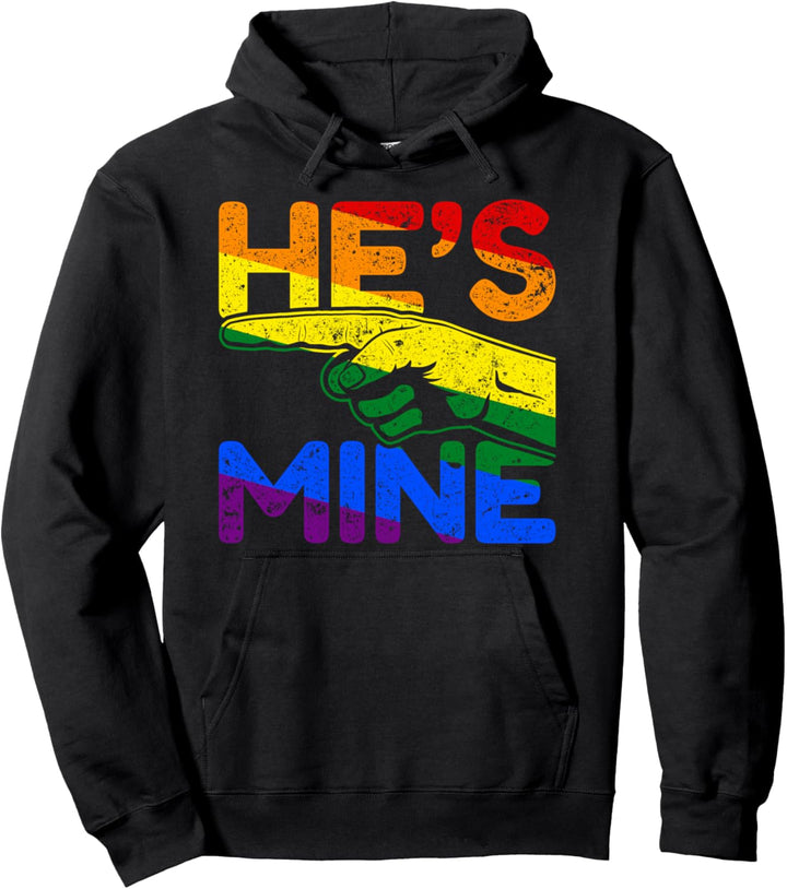 I'm His He's Mine Gay Couples Im His Hes Mine Zitat Hes Mine Pullover Hoodie