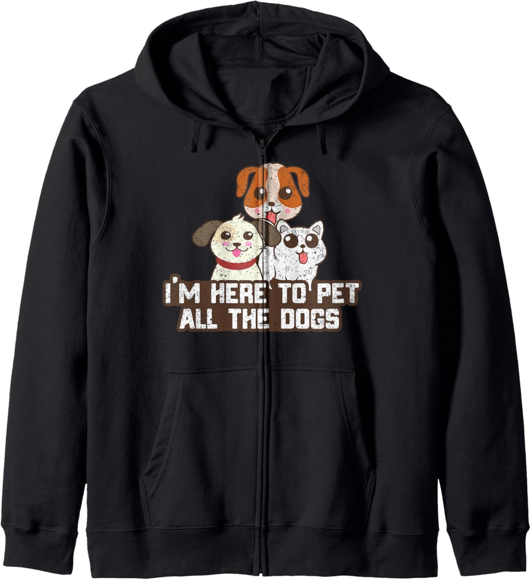 I'm Here to Pet All The Dogs Hundewelpen-Tiere Kapuzenjacke
