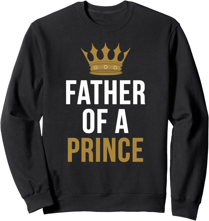 Vater Sohn Partner Outfit Father Of A Prince Partnerlook Sweatshirt
