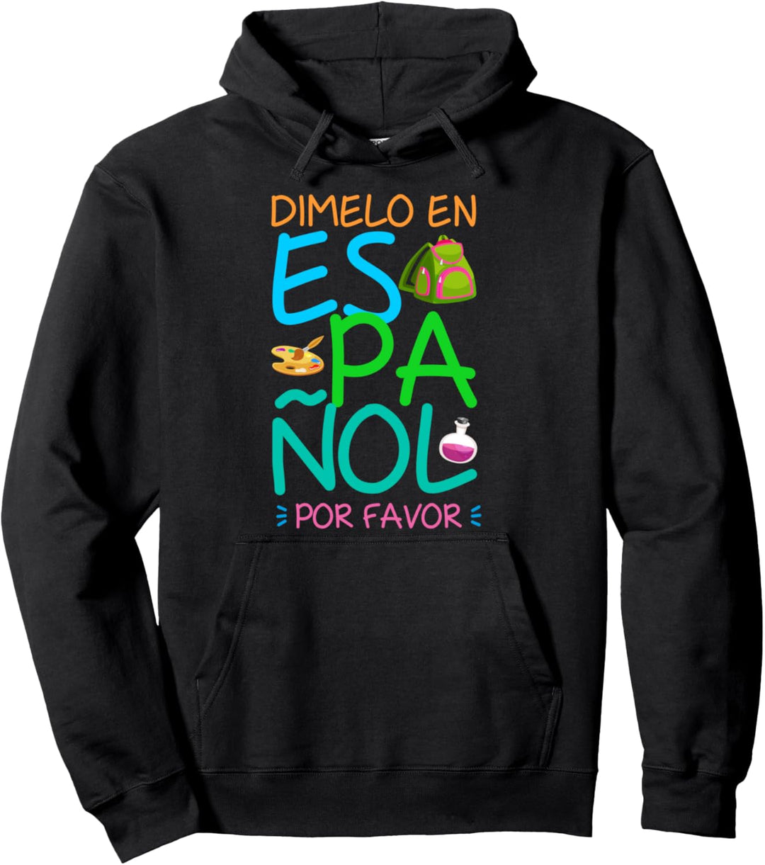 Dimelo En Espanol Por Favor Spanish Teacher Maestra Gifts Pullover Hoodie