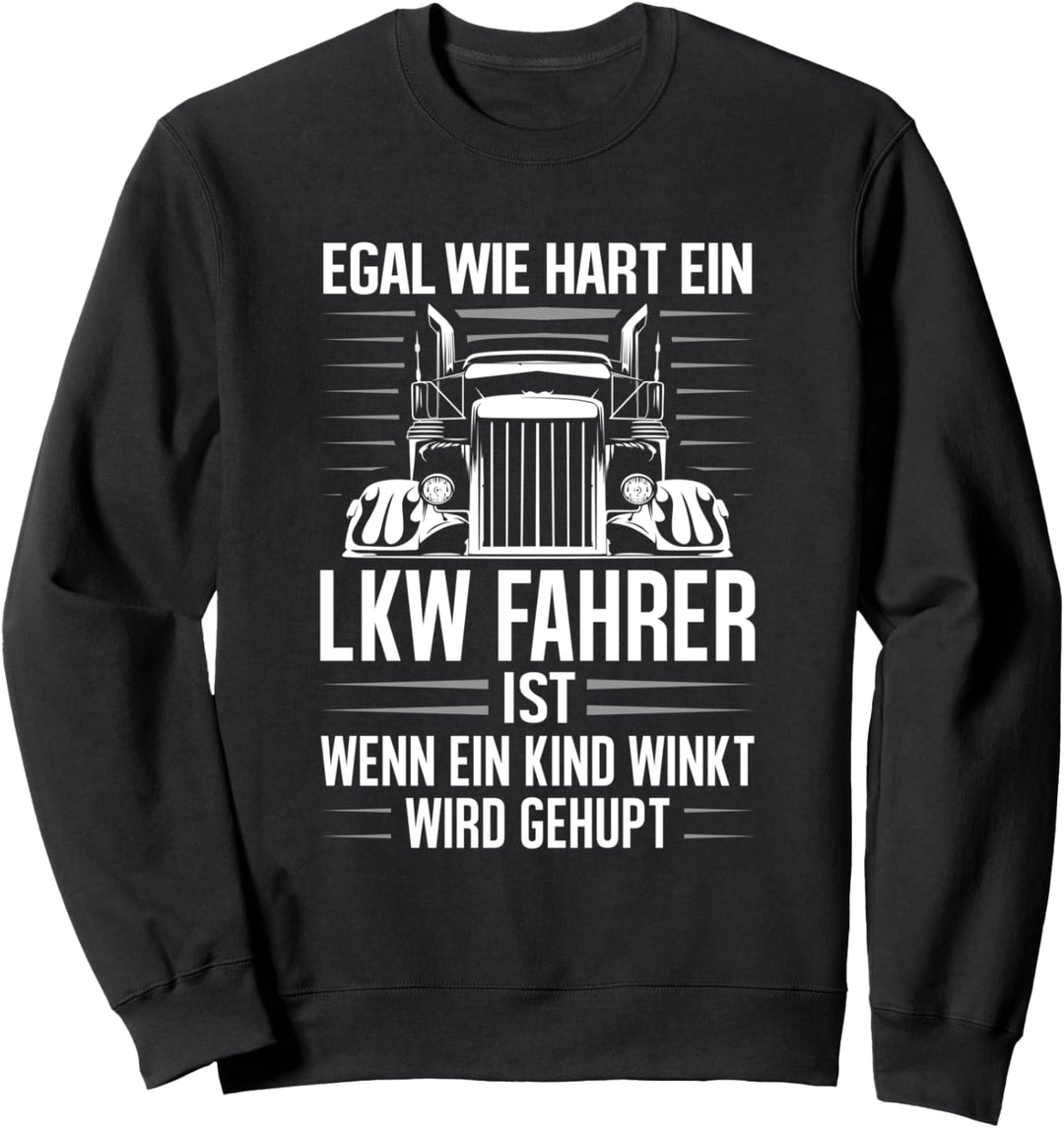 LKW Fahrer | Trucker Fernfahrer LKW Fahrer Spruch Sweatshirt