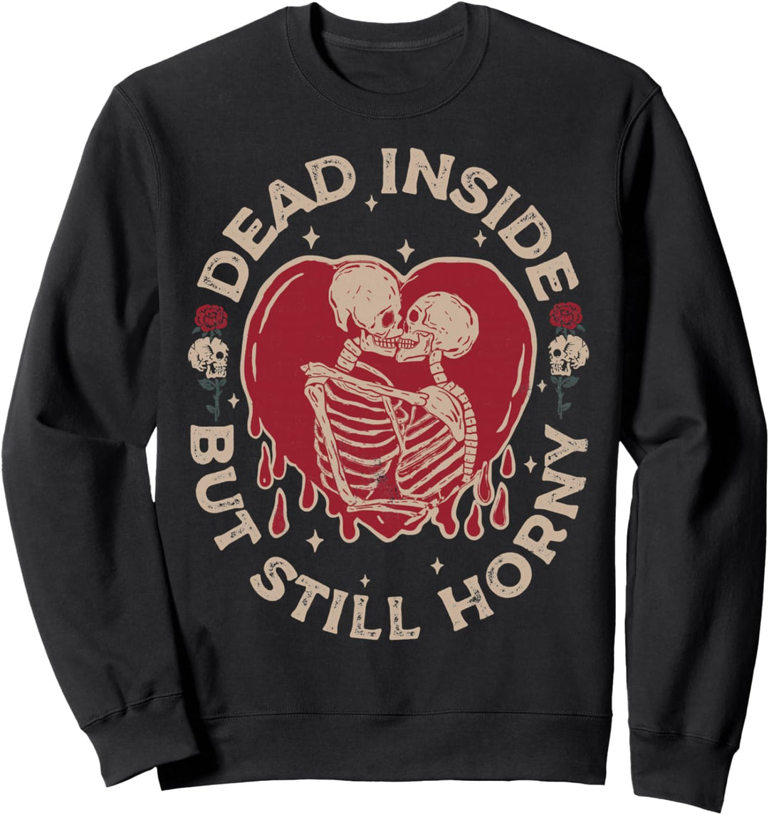 Dead Inside But Still Horny, Fun Vintage Skelett Valentine Sweatshirt