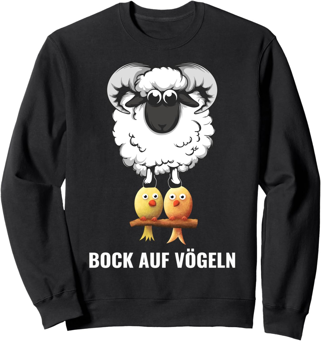 Bock auf Vögeln zweideutig Schaf Vogel lustiges Schafe Sweatshirt