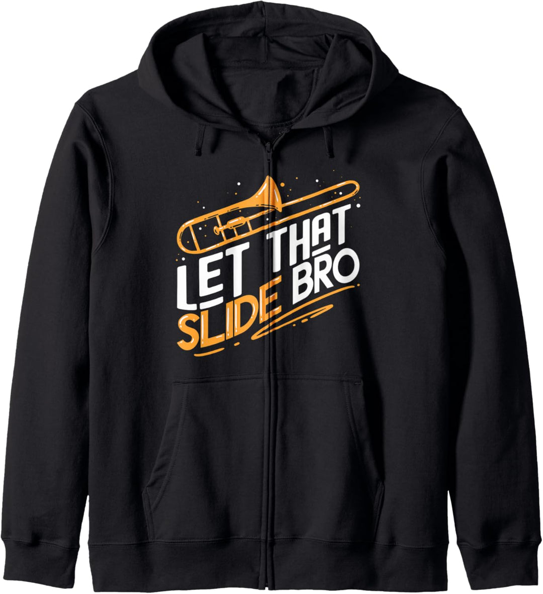 Let That Slide Bro | Cooles Jazz Posaune Sprüche Kapuzenjacke