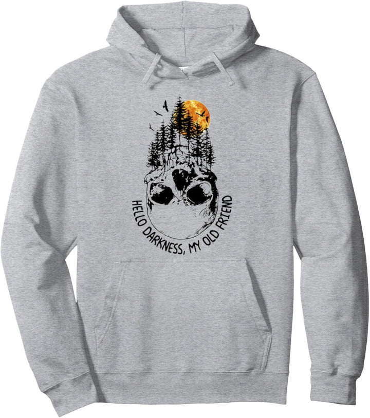 Hello Darkness My Old Friend Skull Forest Sunset T-Shirt Pullover Hoodie