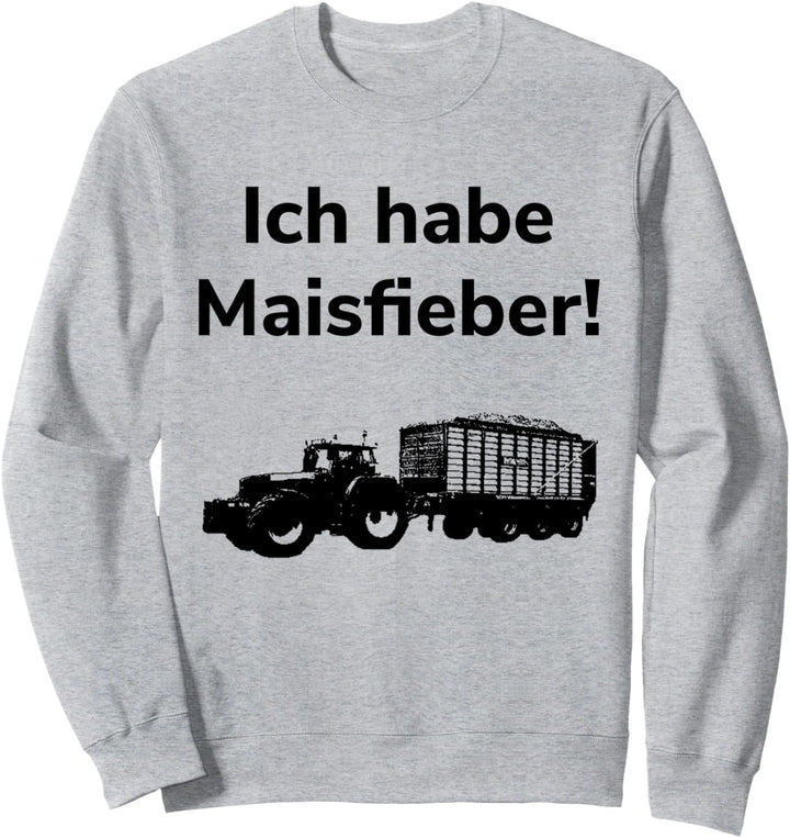 Landwirtschaft Landwirt Bauer Lohnunternehmen Mais-Ernte Sweatshirt