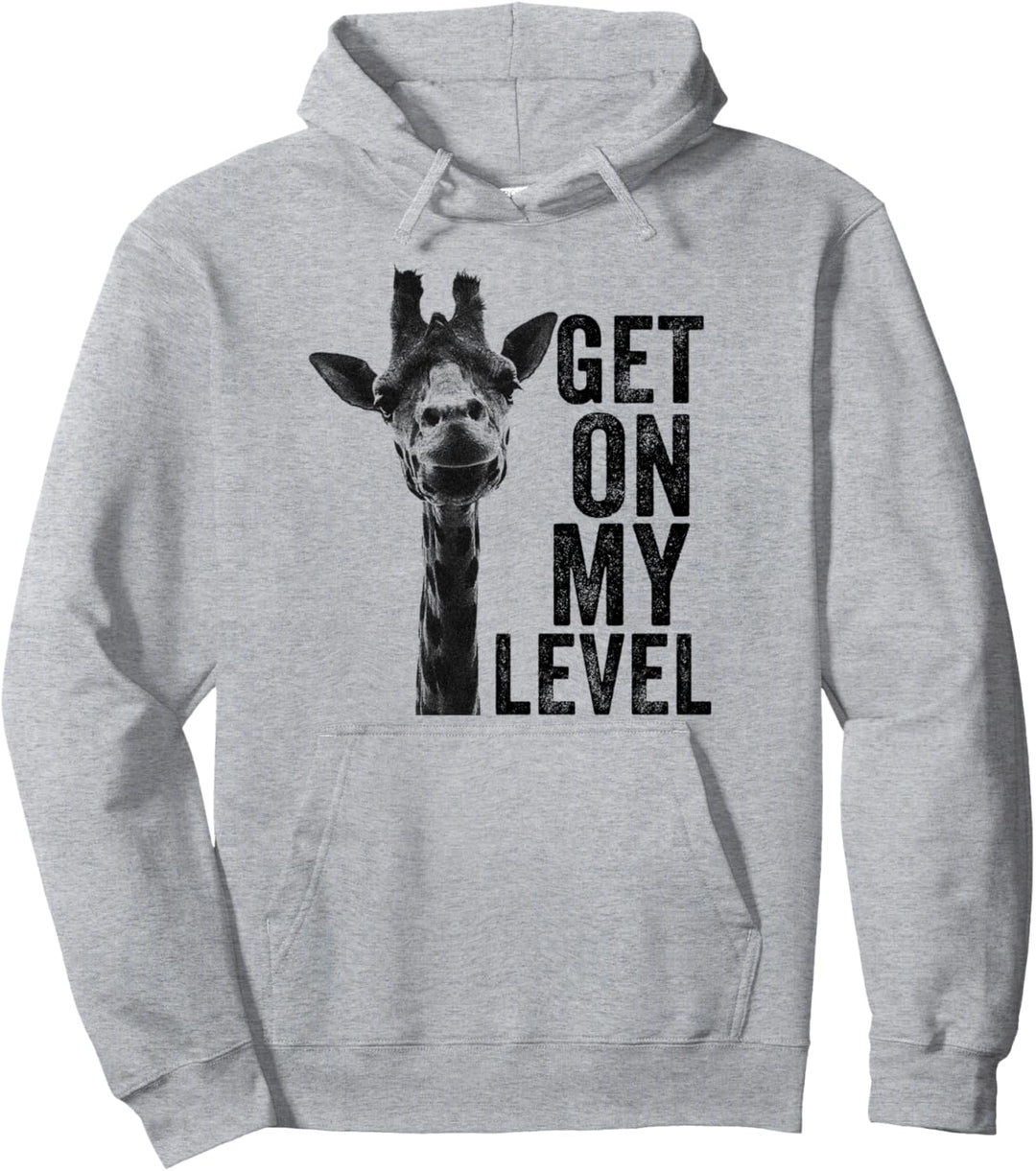Get On My Level Funny Giraffe Sayings Graphic Design Pullover Hoodie
