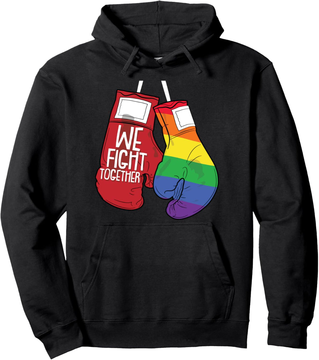 We Fight together Gay Pride Equality Proud LGBT-Q Ally Pullover Hoodie