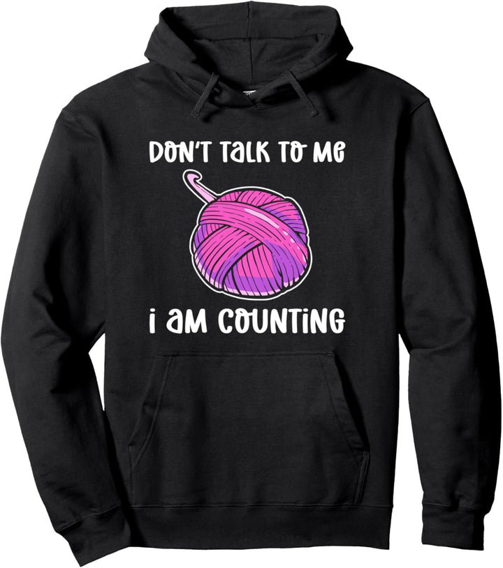 Don't Talk To Me, I Am Counting. Häkeln Pullover Hoodie