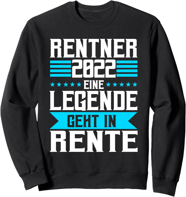 Rentner 2022, Legende im Ruhestand Mann, Lustig Sweatshirt