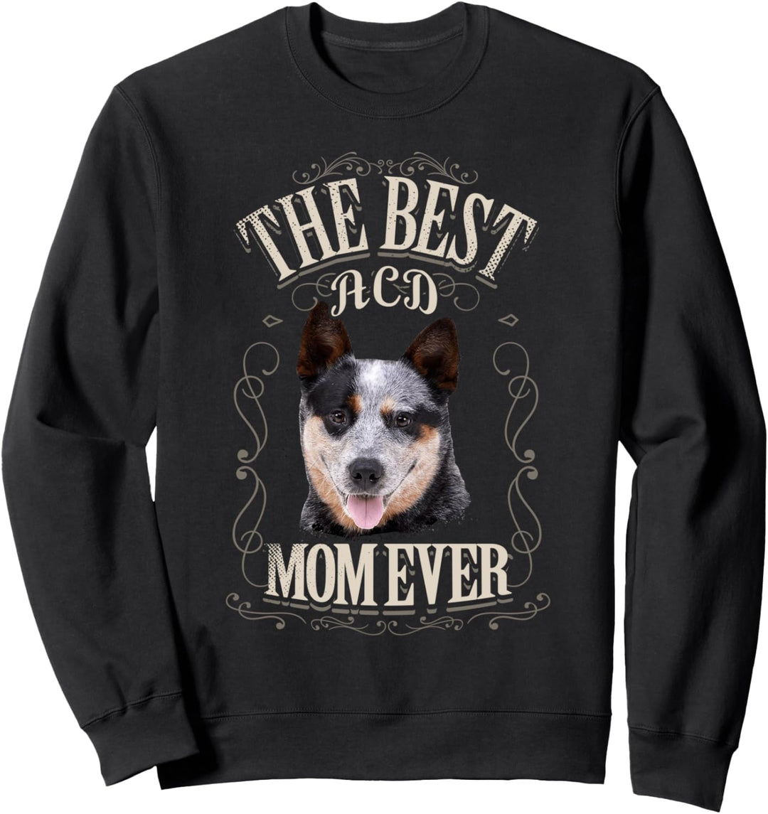 Best ACD Mom Ever Australian Cattle Dog Vintage Geschenke Sweatshirt