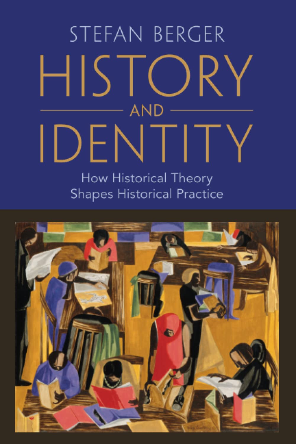 History and Identity: How Historical Theory Shapes Historical Practice, Taschenbuch