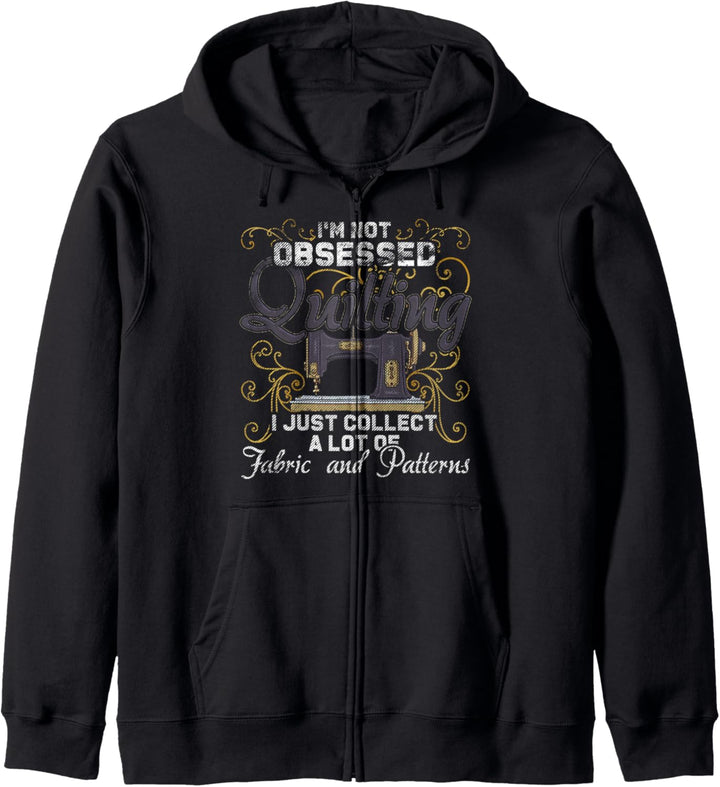 Ich bin nicht besessen von Quilten - Quiltern nähen Kapuzenjacke