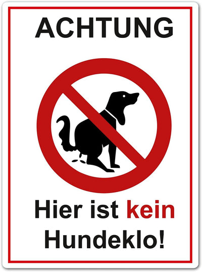 3 Stück XXL Achtung hier ist kein Hundeklo ! Schild 30 x 40 cm aus stabiler PVC Hartschaumplatte 5 m