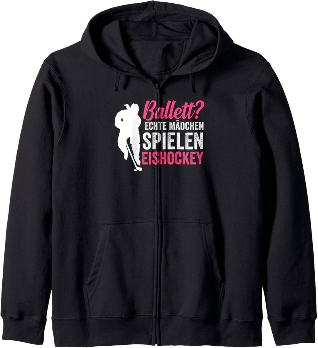Ballett? echte Mädchen spielen Eishockey Kapuzenjacke