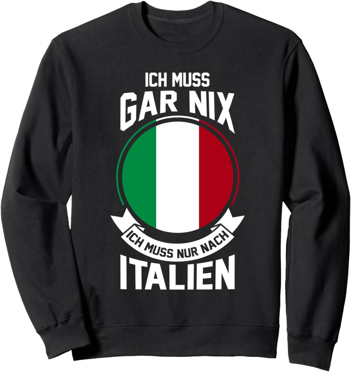 Italien Italiener Italienisch Italia Italienisches Sweatshirt