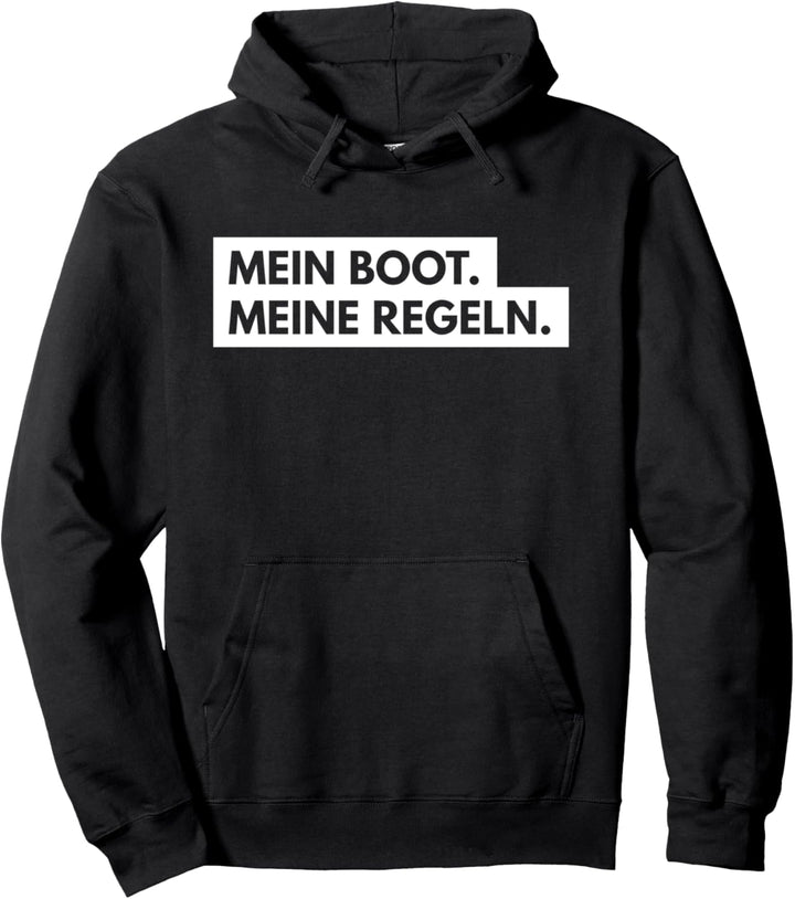 Mein Boot. Meine Regeln. Skipper Segler Segeln Geschenk Pullover Hoodie