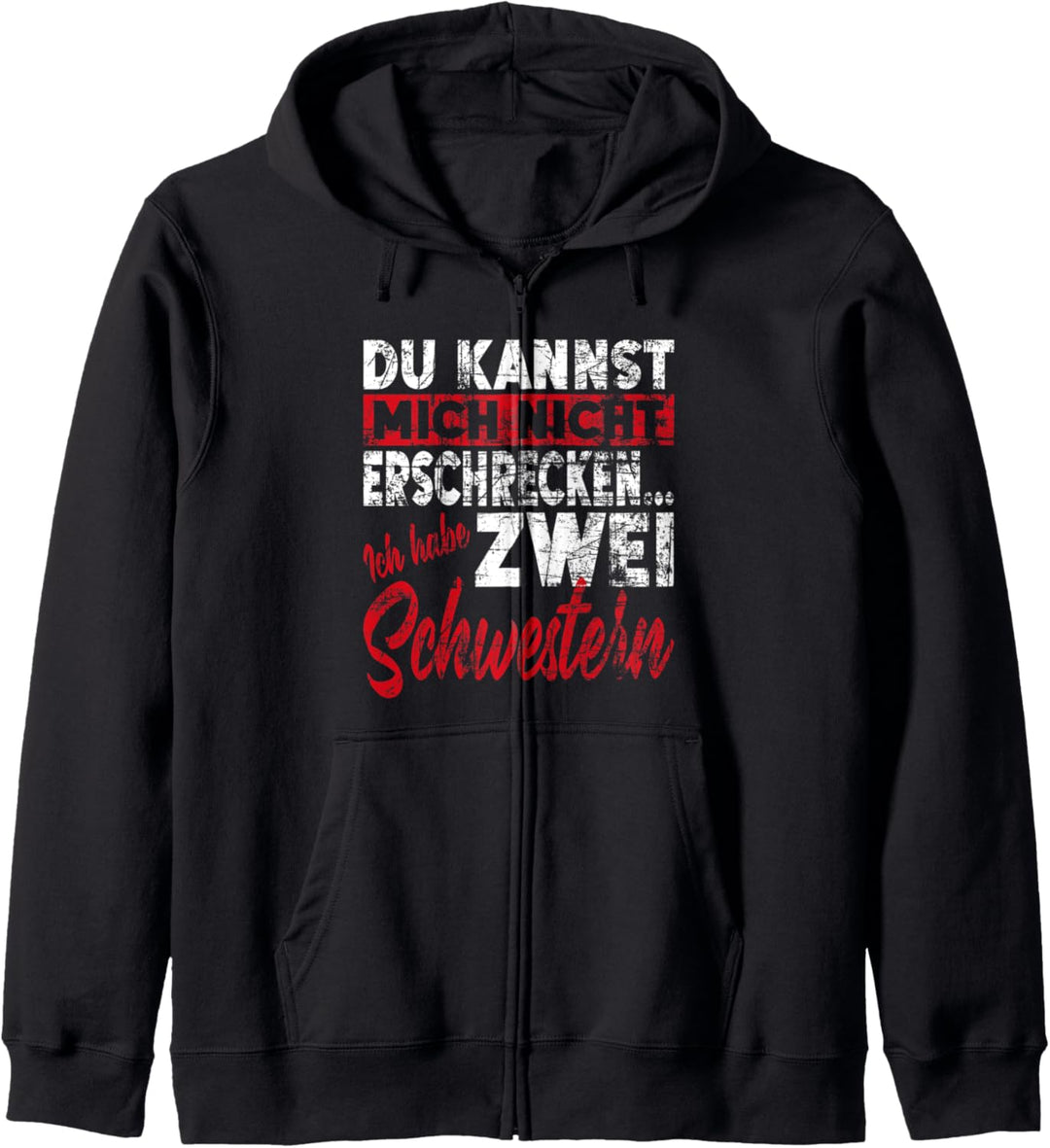 Nicht Erschrecken Bruder Schwester Ich Habe Zwei Schwestern Kapuzenjacke