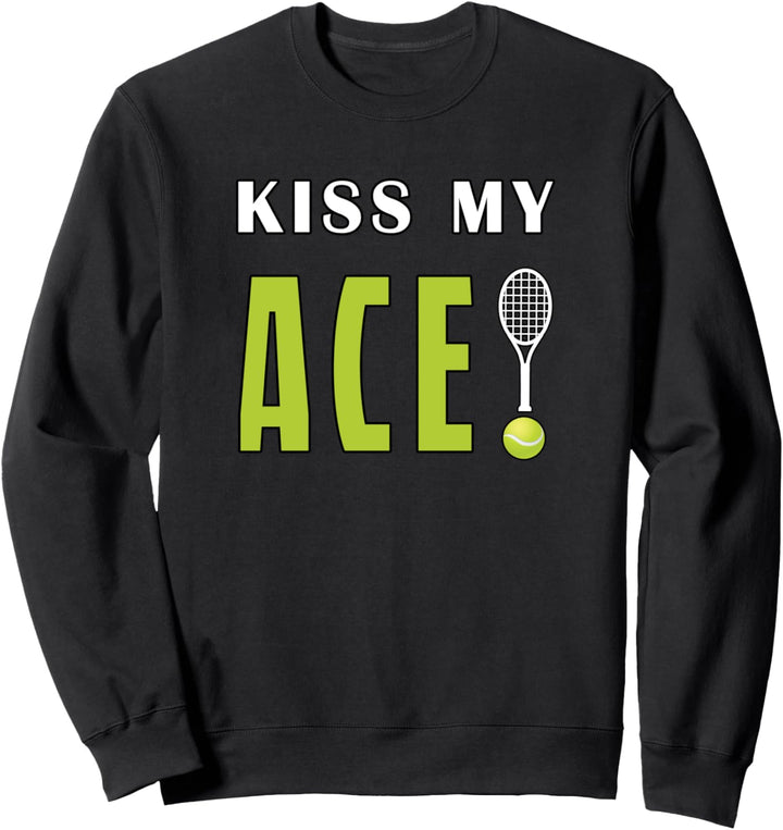 Kiss My Ace Lustig Sweatshirt