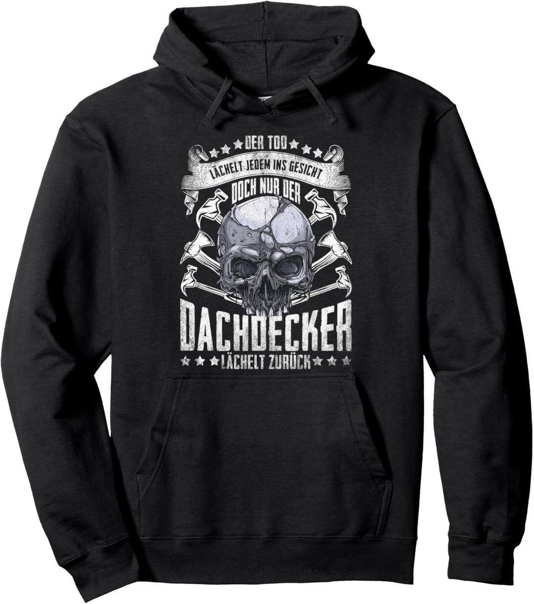 Dachdecker Der Tod lächelt Handwerker Gesellen Geschenk Pullover Hoodie