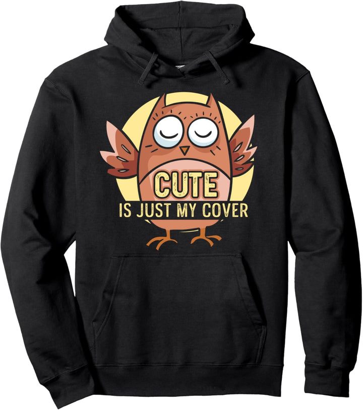Niedlich Ist Nur Meine Tarnung Eule Vogel Kauz Eulenmotiv Pullover Hoodie