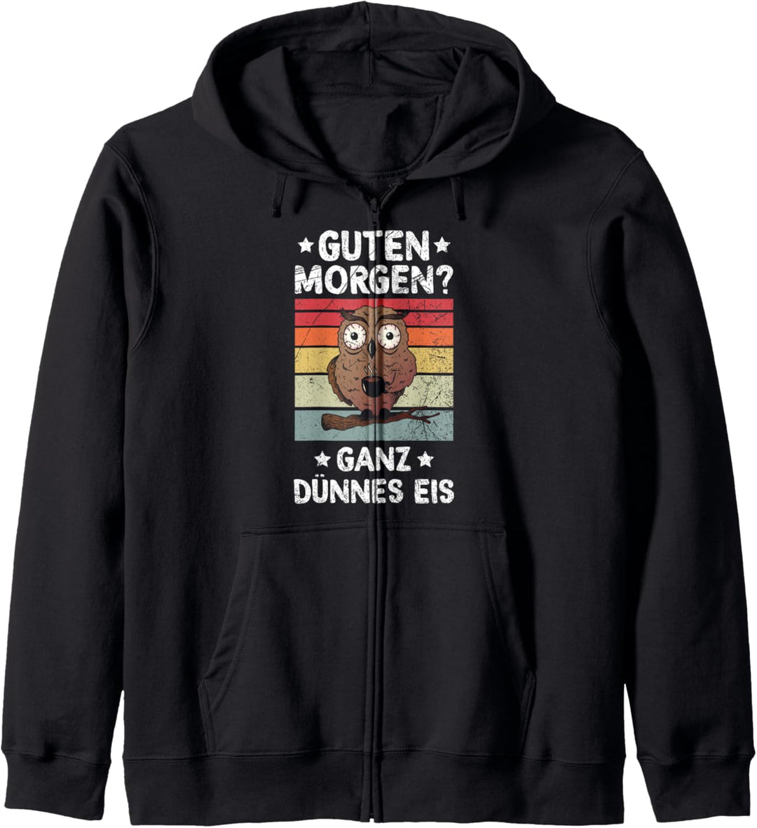 Guten Morgen Ganz Dünnes Eis Eule Morgenmuffel Kaffee Kapuzenjacke