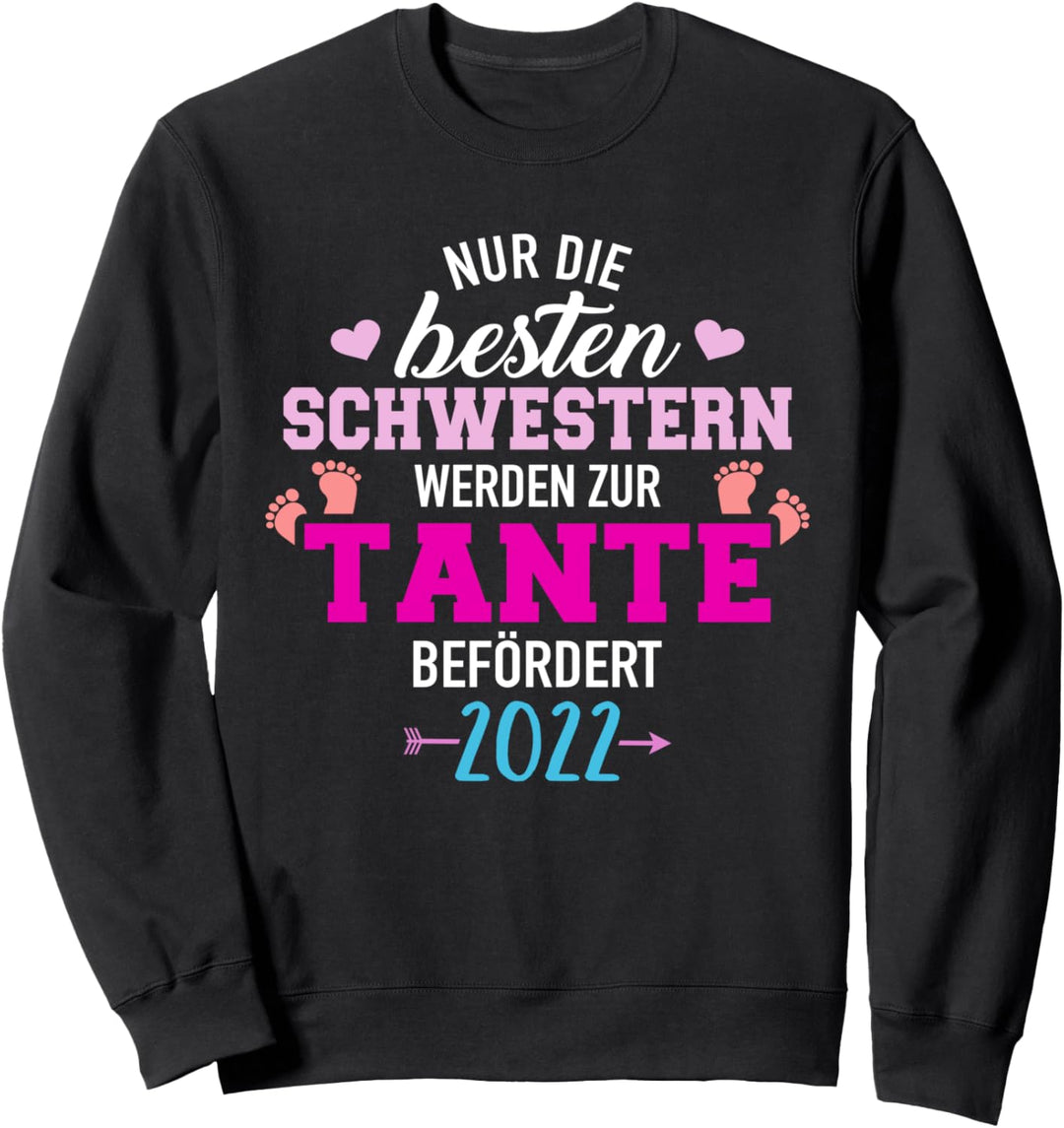 Besten Schwestern werden zur Tante befördert 2022 Sweatshirt