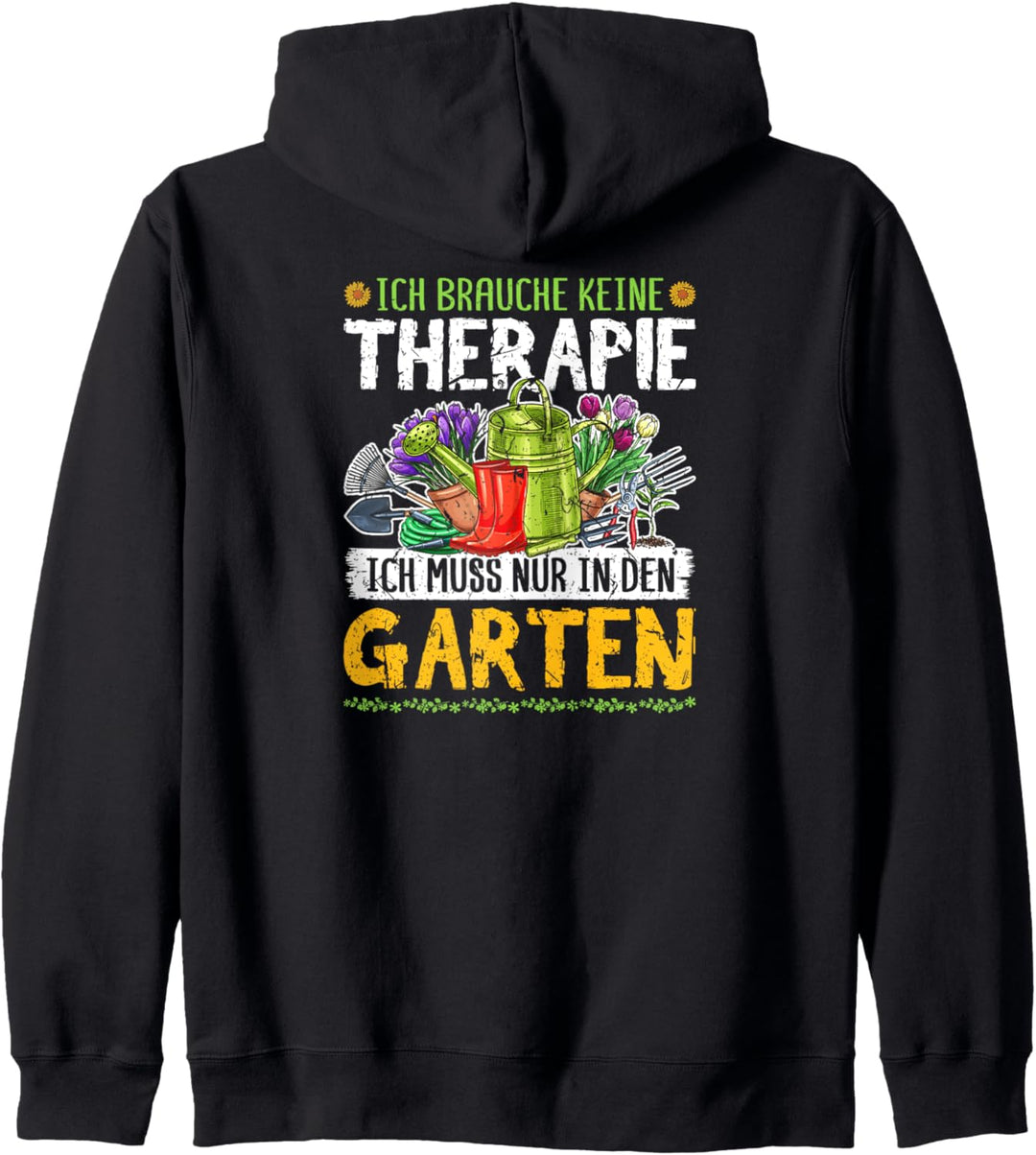 Ich Brauche Keine Therapie Garten Gärtnerin Hobbygärtner Kapuzenjacke