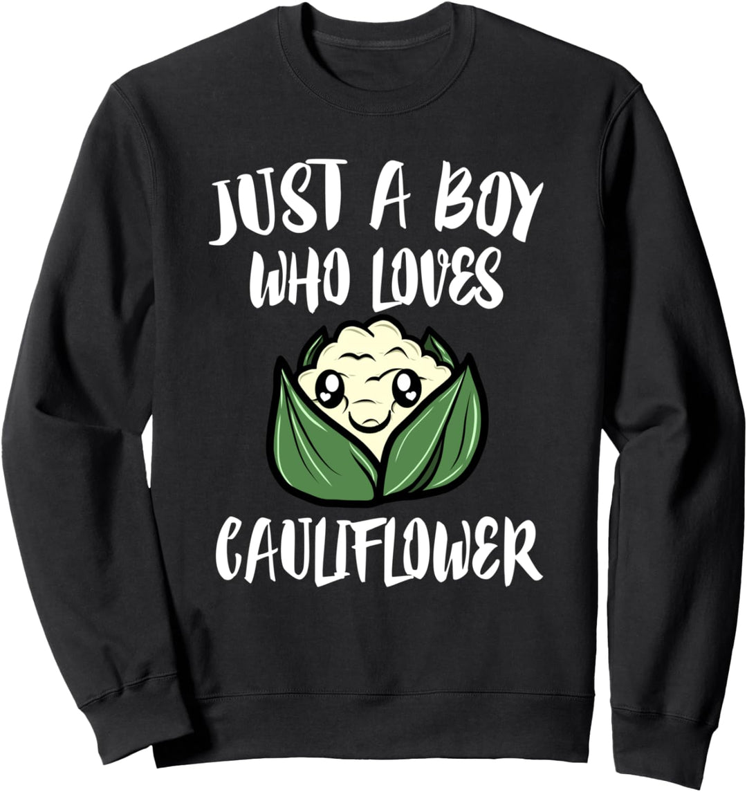 Just A Boy Who Loves Cauliflower Vegetables Sweatshirt