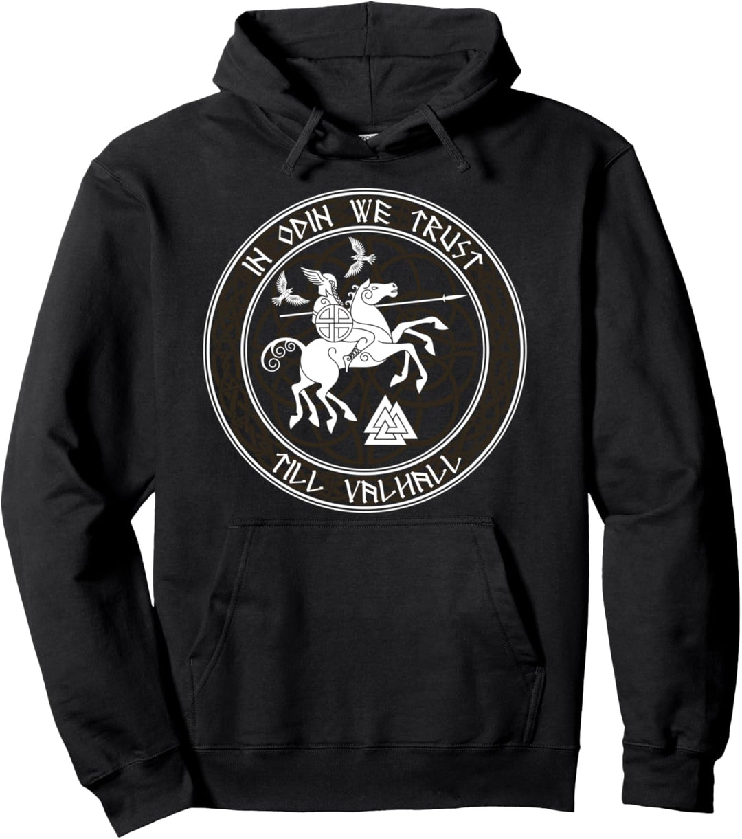 In Odin We Trust In Odin Vertrauen Wir Bis Valhall Pullover Hoodie