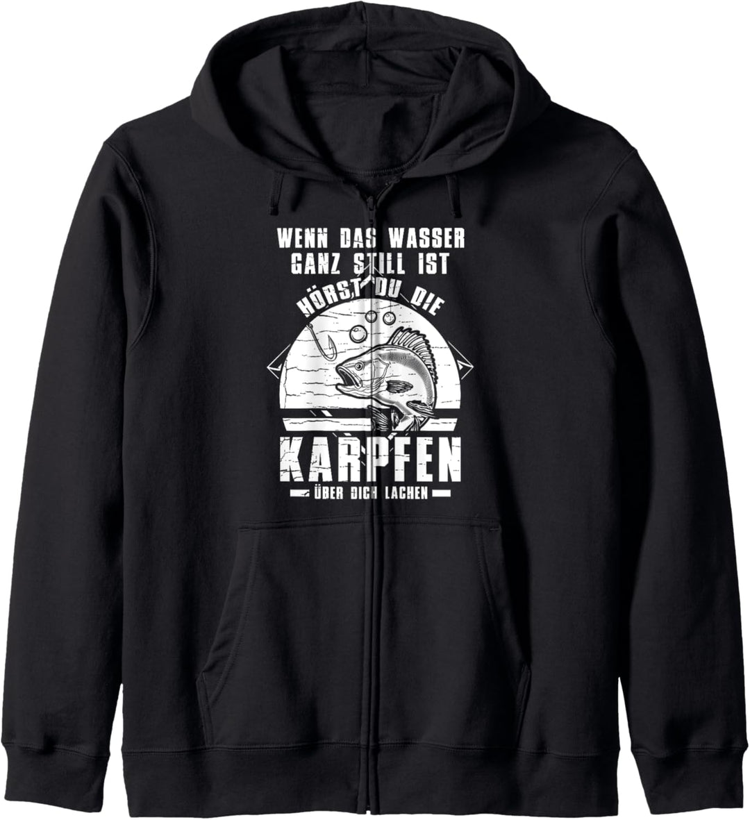Wenn Das Wasser Still Ist Hört Man Karpfen Lachen Kapuzenjacke